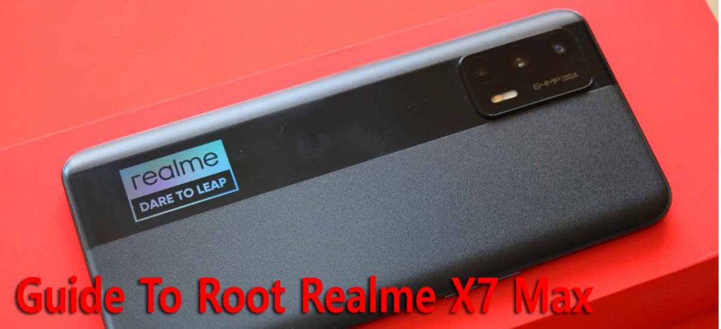 Easy Guide to ROOT Realme X7 Max with Magisk & TWRP in 2022 and remove bloatware