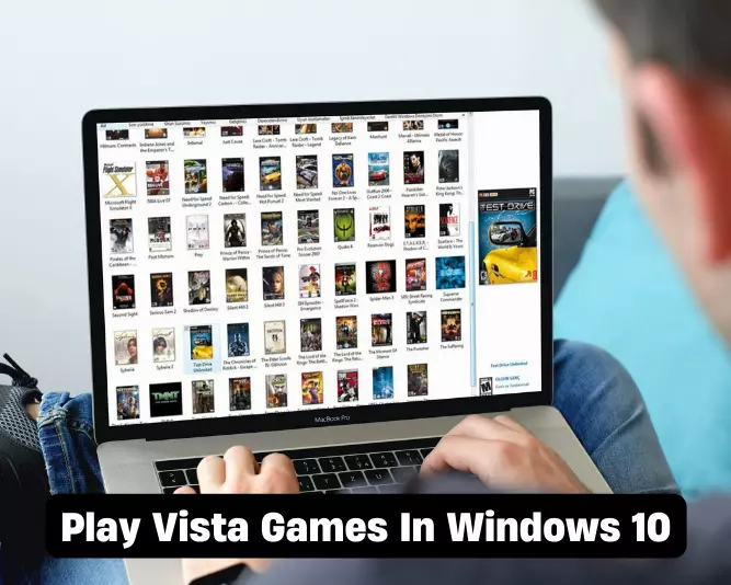 Will Vista Games Support on Windows 10? Guide to Run Vista Games
