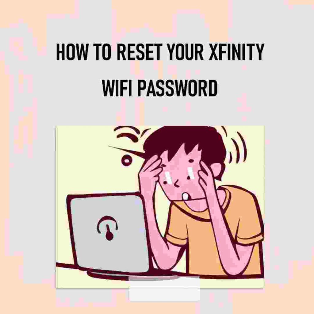 I Forgot My Xfinity Wi-Fi Password